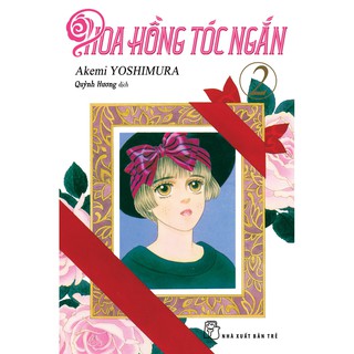 Truyện tranh Hoa hồng tóc ngắn tập 2 - NXB Trẻ