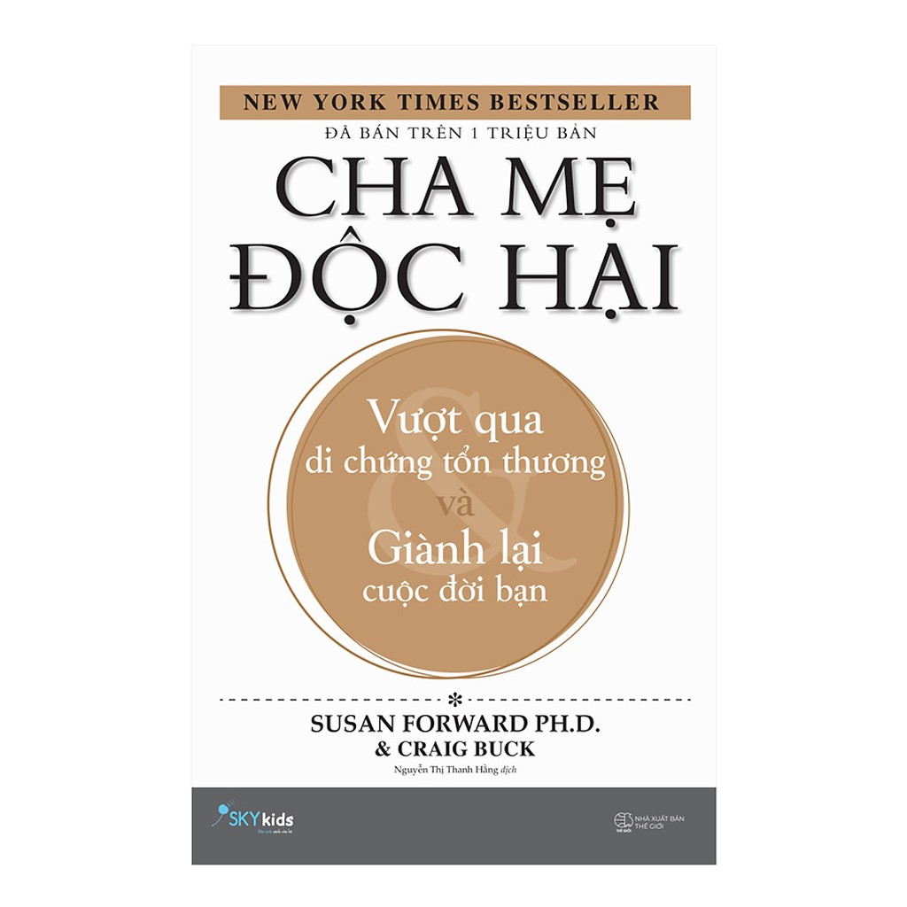 Sách - Cha mẹ độc hại – Vượt qua di chứng tổn thương và giành lại cuộc đời bạn