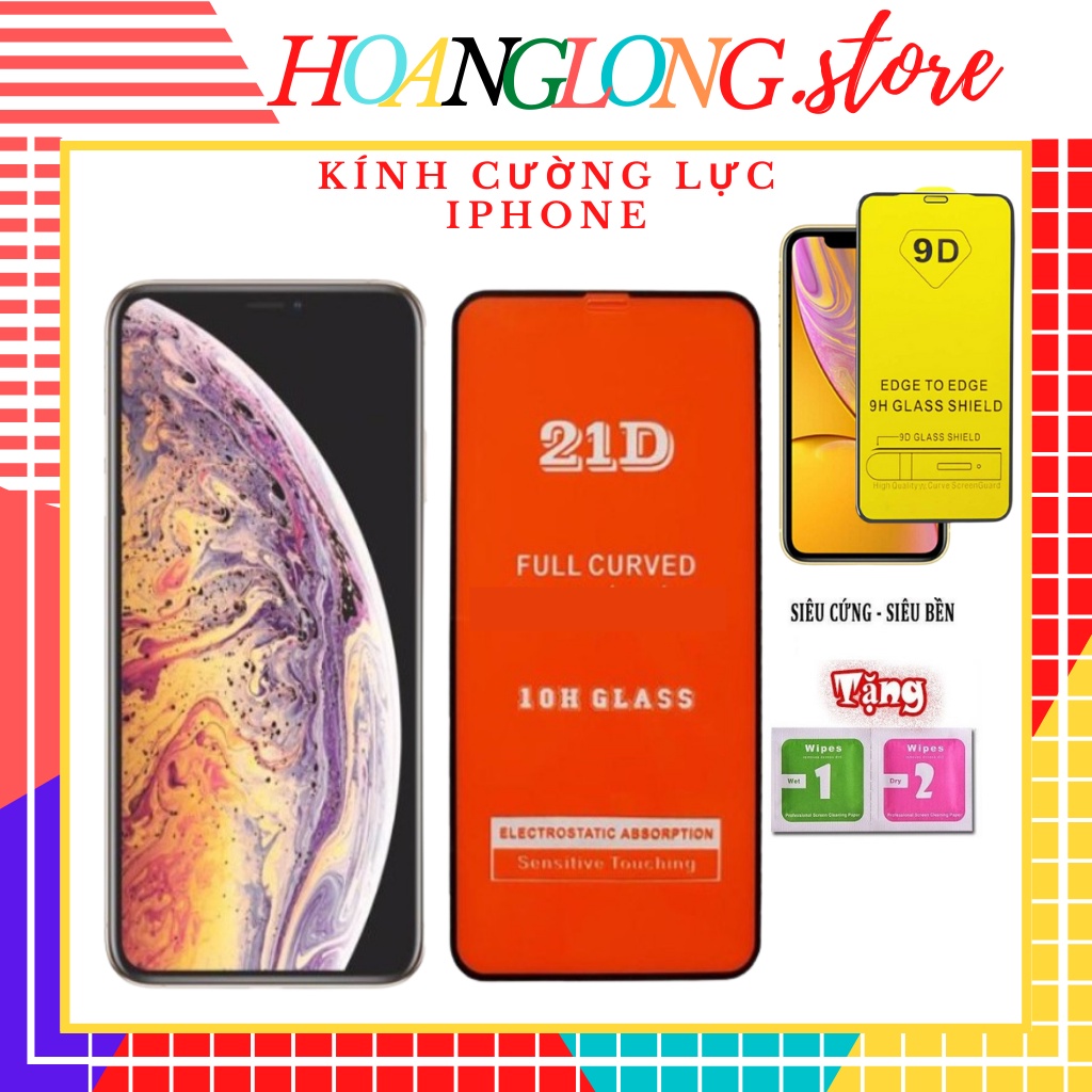 Kính cường lực Iphone 9D-21D iPhone 5, 5s, 6, 6s, 6 Plus, 7, 7plus, 8, 8 plus, X, Xs, Xs Max, 11, 11 Pro, 11 Pro Max