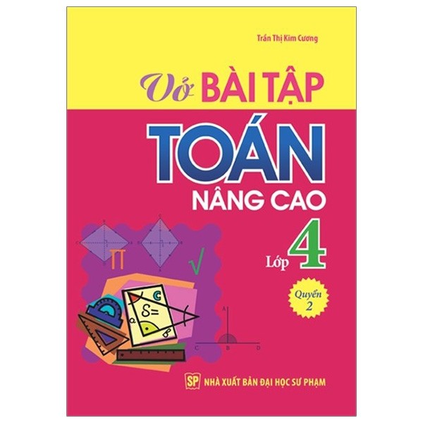 Sách - Vở Bài Tập Toán Nâng Cao Lớp 4 - Quyển 2 (Tái Bản 2019)