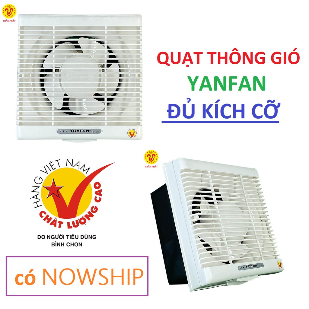 Quạt thông gió YANFAN, hút thổi 2 chiều, 3 kích cỡ - Hàng VN chất lượng cao - BH 2 năm