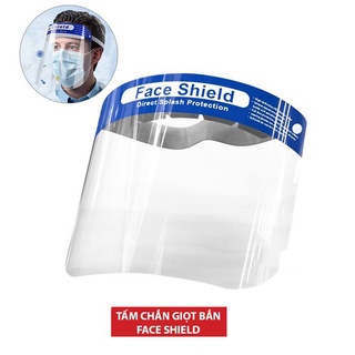 Tấm Chắn Giọt Bắn, Face Shield, Tấm Che Mặt Phòng Dịch