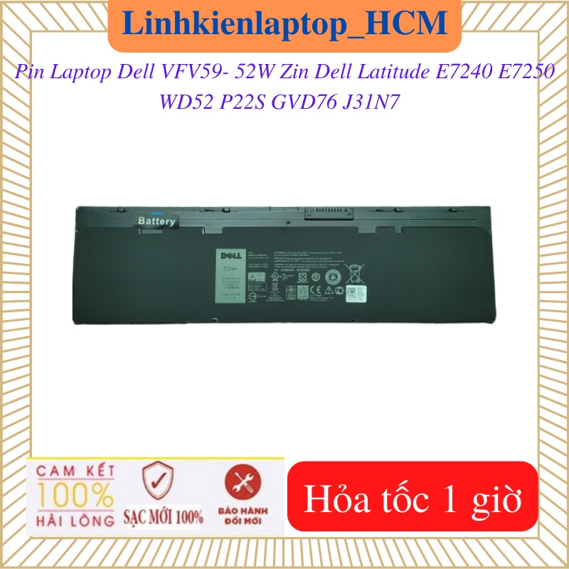 Pin Laptop Dell Latitude E7240 E7250 WD52 P22S GVD76 J31N7- Pin Dell VFV59- 52W Zin