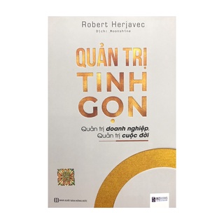 BIZBOOKS - Sách Quản trị tinh gọn: Quản trị doanh nghiệp, quản trị cuộc đời Mcbooks