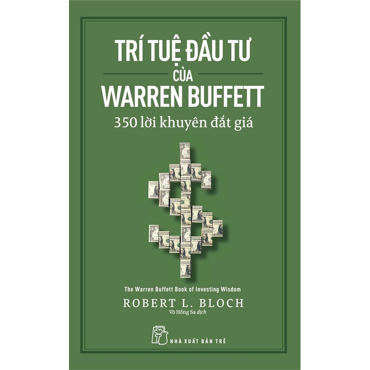 Sách - Trí Tuệ Đầu Tư Của Warren Buffett : 350 Lời Khuyên Đắt Giá