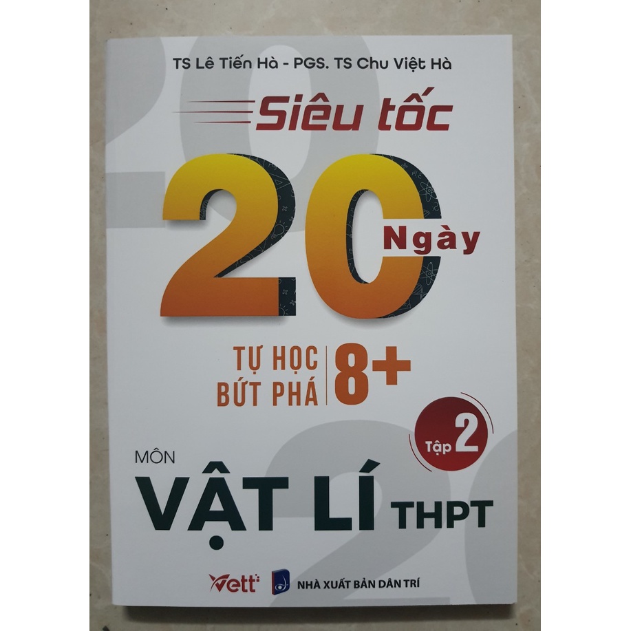 Sách - Siêu tốc 20 ngày tự học bứt phá 8+ môn Vật Lí THPT  (Tập 2)