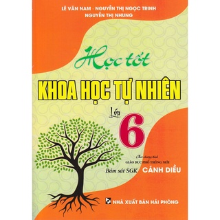 SÁCH - học tốt khoa học tự nhiên lớp 6 (bám sát sgk cánh diều)