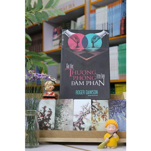 Giữ Thế Thượng Phong Trên Bàn Đàm Phán - Thái Hà Books
