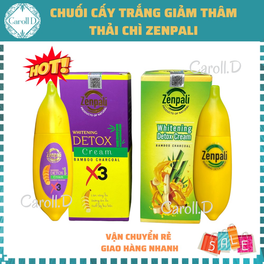 Zenpali chuối cấy trắng Whitening Detox Cream.Chuối thải chì Zenpali giảm thâm mông, nách, bẹn
