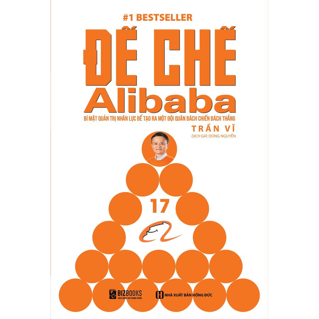 Sách - Đế chế Alibaba - Bí mật quản trị nhân lực để tạo ra một đội quân bách chiến bách thắng Tặng Kèm Bookmark