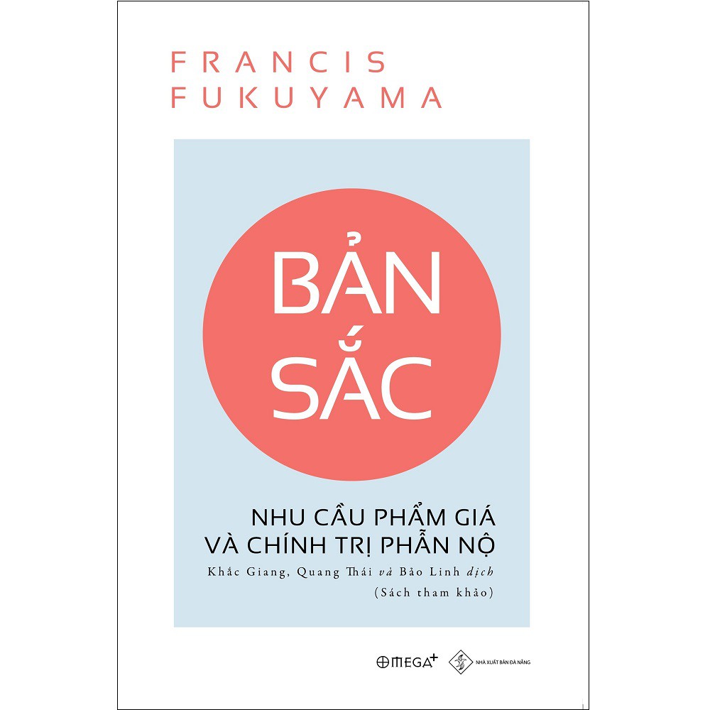 Sách Alphabooks - Bản Sắc - Nhu Cầu Phẩm Giá Và Chính Trị Phẫn Nộ