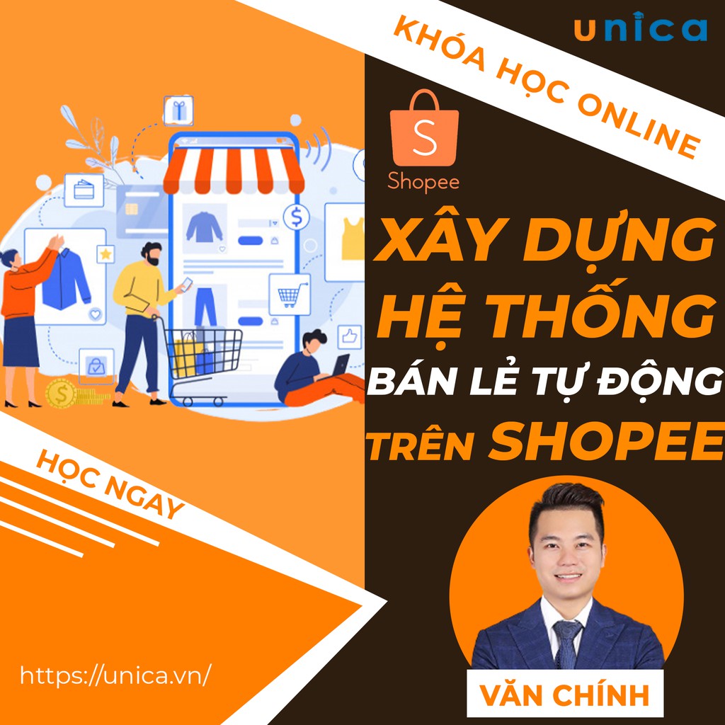 -FULL khóa học SHOPEE SUCCESS SYSTEM- CHIẾN LƯỢC XÂY DỰNG HỆ THỐNG BÁN LẺ TỰ ĐỘNG TỪ CON SỐ 0