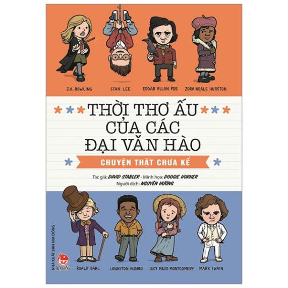 Sách - Thời Thơ Ấu Của Các Đại Văn Hào - Chuyện Thật Chưa Kể - NXB Kim Đồng