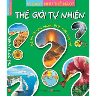 Vì Sao Như Thế Nào - Thế Giới Tự Nhiên
