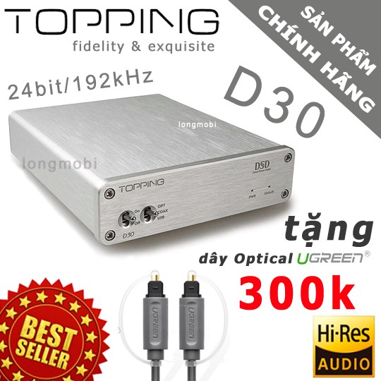 TOPPING D30 - Đầu giải mã nhạc DSD128 PCM 192KHZ/24BIT Tặng dây quang EMK