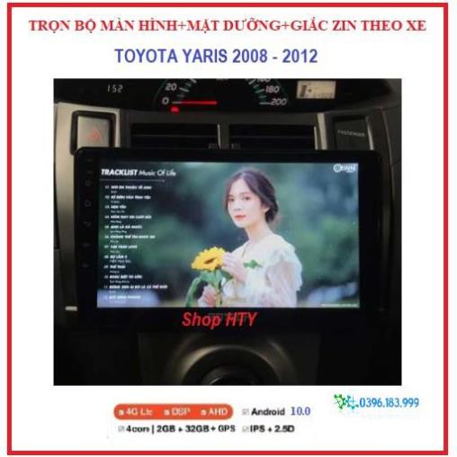 BÁO GIÁ BỘ Màn hình DVD  Androi cho xe ô tô TOYOTA YARIS 2008-2012 màn 9 inch CÓ MẶT DƯỠNG+GIẮC ZIN THEO XE.