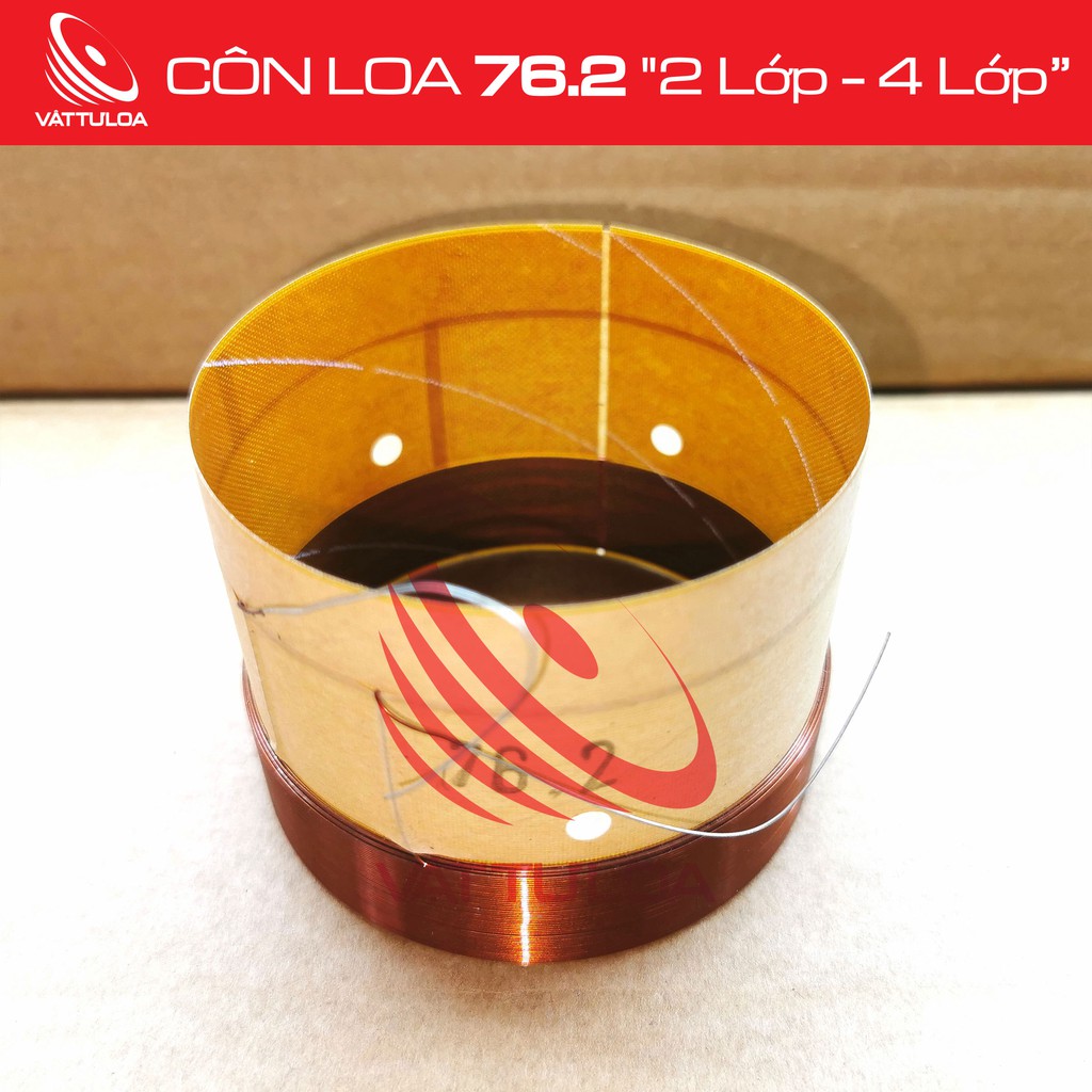 CÔN LOA 76.2mm "2 Lớp - 4 Lớp"