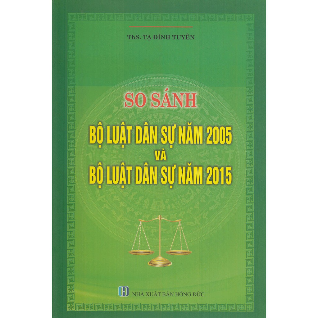 Sách - So Sánh Bộ Luật Dân Sự 2005 Và Bộ Luật Dân Sự Năm 2015 (Ths. Tạ Đình Tuyên)