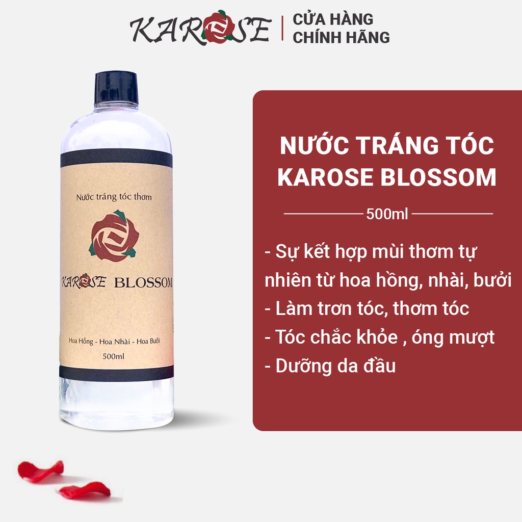 (DATE MỚI NHẤT, 500ml) Nước Tráng Tóc mùi thơm tự nhiên từ hoa hồng, nhài, bưởi, không hóa chất Karose Blossom