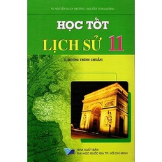 Sách Học Tốt Lịch Sử Lớp 11 (Chương Trình Chuẩn) - Tái Bản