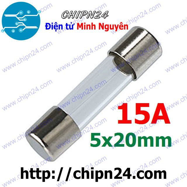 [6 CÁI] Cầu Chì Ống 5x20mm 15A 250V