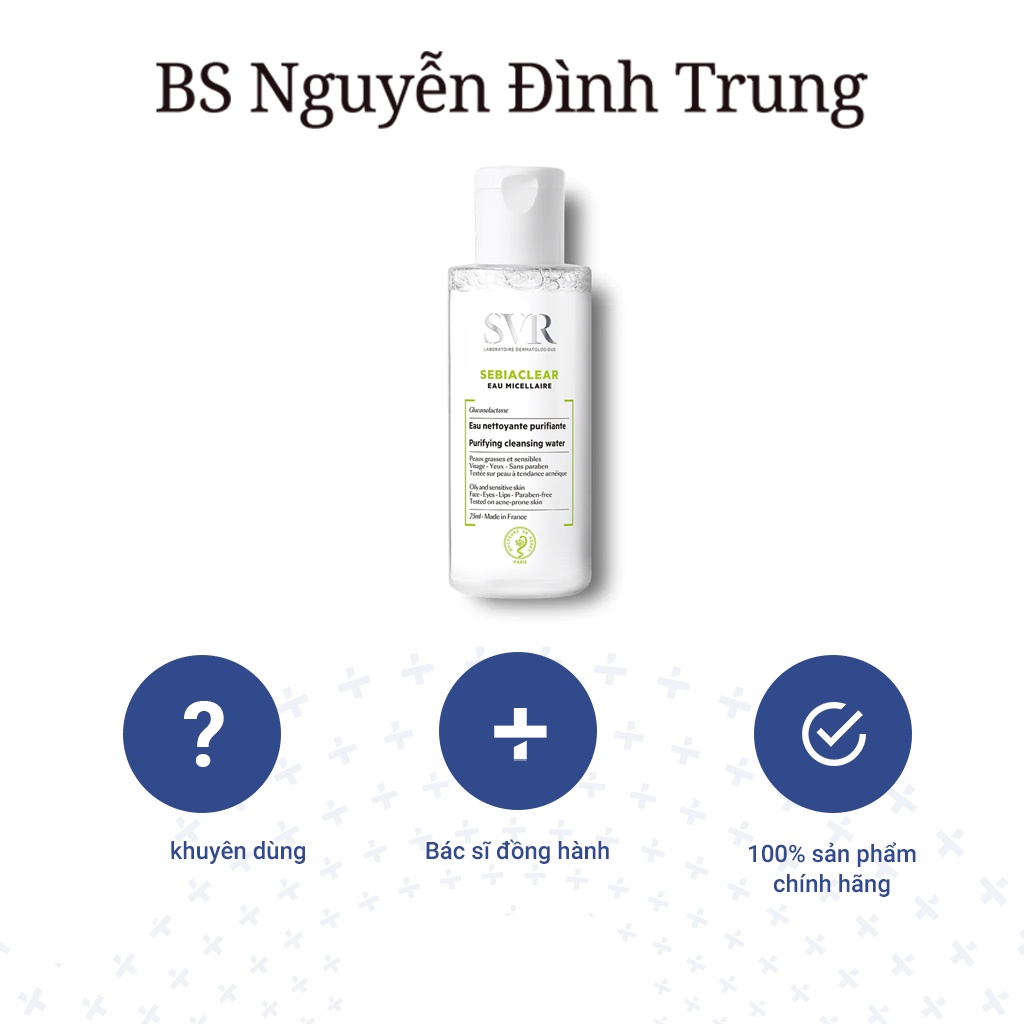 Nước Tẩy Trang SVR Sebiaclear Eau Micellarie 75ml - BS Nguyễn Đình Trung