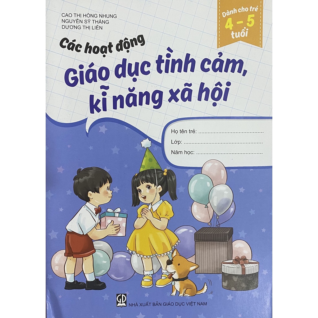 Sách Các hoạt động Giáo dục tình cảm, kĩ năng xã hội Dành cho trẻ 45 tuổi