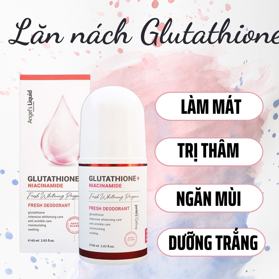 Lăn nách Angel Liquid Glutathione plus Niacinamide Fresh Deodorant 60ml_SIÊU HOT