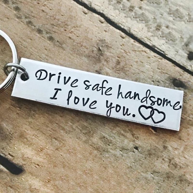 "drive Safe handsome i love you" quà tặng bạn trai nam móc chìa khóa móc chìa khóa tùy chỉnh quà tặng cho anh ấy