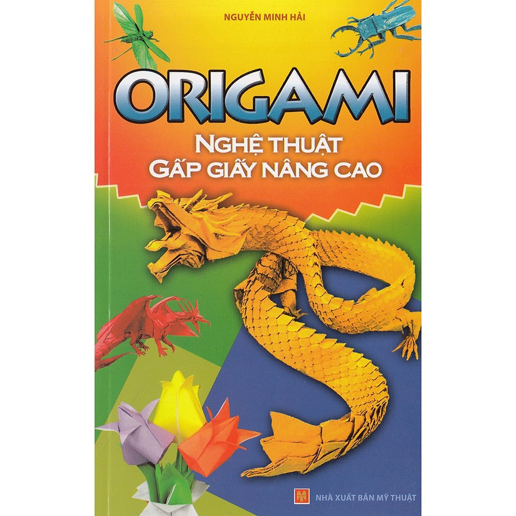 Sách: Origami - Nghệ Thuật Gấp Giấy Nâng Cao