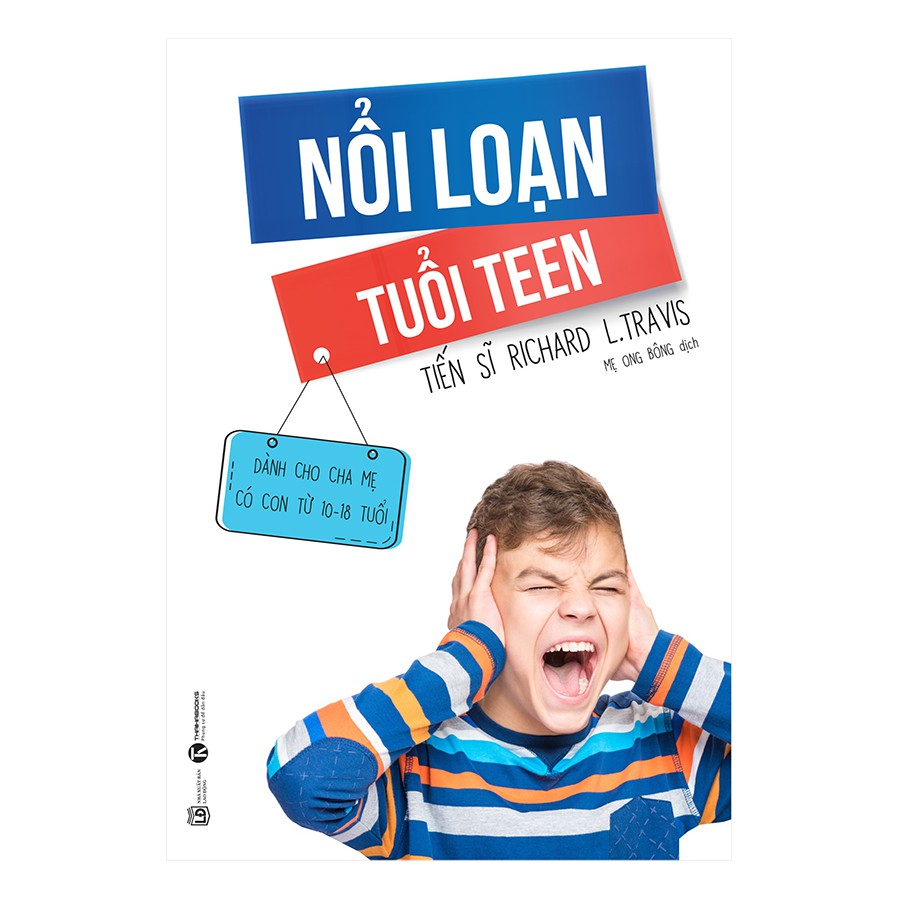 Sách - Nổi Loạn Tuổi Teen ( Dành Cho Cha Mẹ Có Con 10-18 tuổi)