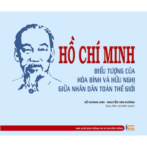 Sách Hồ Chí Minh Biểu tượng của hòa bình và hữu nghị giữa nhân dân toàn thế giới