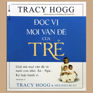 SÁCH - Đọc vị mọi vấn đề của trẻ - Giải mã mọi vấn đề về nuôi con nhỏ: Ăn - Ngủ - Kỷ luật hành vi
