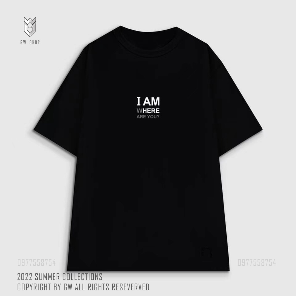 Áo thun đôi nam nữ , đồ cặp đôi Unisex I Am Here , Where Are You tay lỡ form rộng - GW Shop