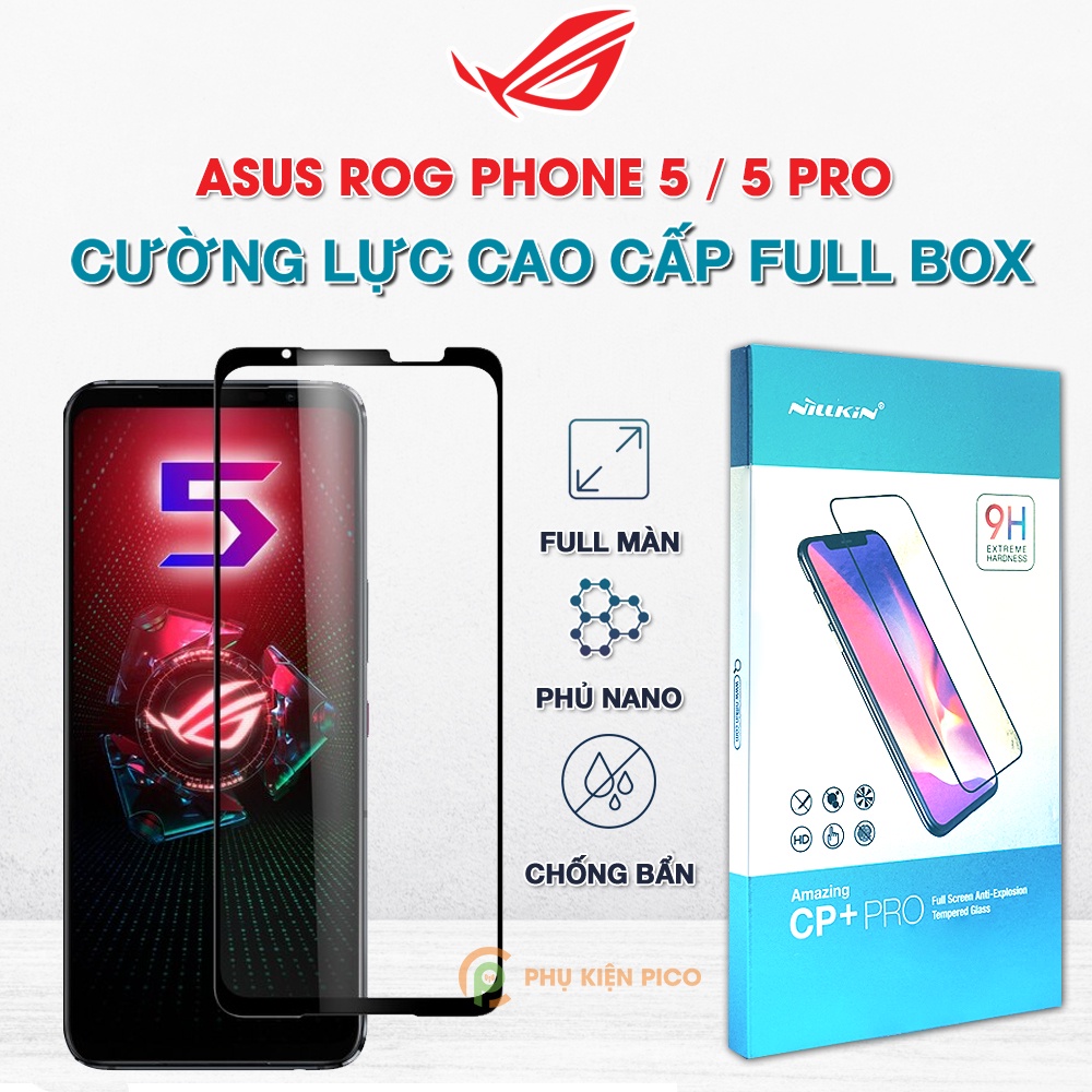 Cường lực Rog phone 5 / 5S / Rog Phone 5 Pro full màn chính hãng GOR Nillkin Amazing CP+ Pro - Dán màn hình RogPhone