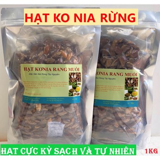 1Kg Hạt konia rang muối chỉ việc ăn - Hạt kơ nia đặc sản núi rừng Tây Nguyên- Hạt ko nia - Hạt cầy rang muối.