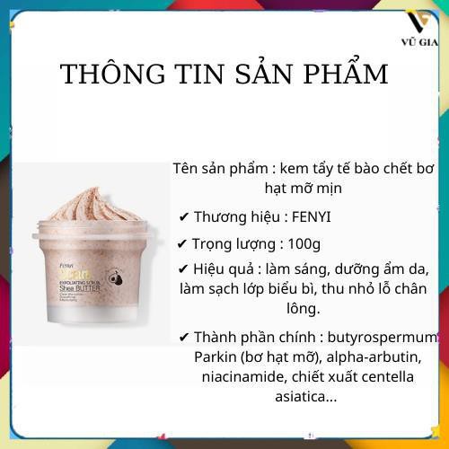 Kem Tẩy tế Bào Chết Bơ Hạt Mỡ Fenyi Dưỡng Ẩm Trắng Da 100g