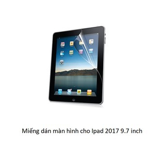 Miếng dán màn hình chống trầy chống vân tay cho ipad 2017 màn hình 9.7 inch