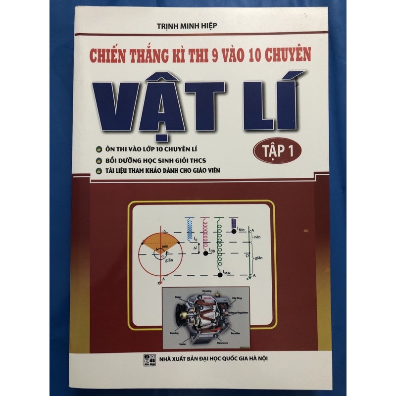 Sách - Chiến Thắng Kì Thi 9 vào 10 Chuyên Môn Vật Lí Tập 1