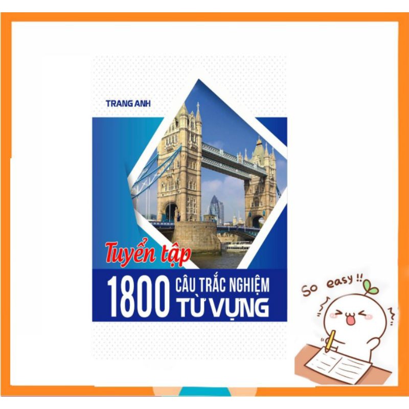 1800_Câu_Trắc_Nghiệm_Từ_Vựng_Tiếng_Anh