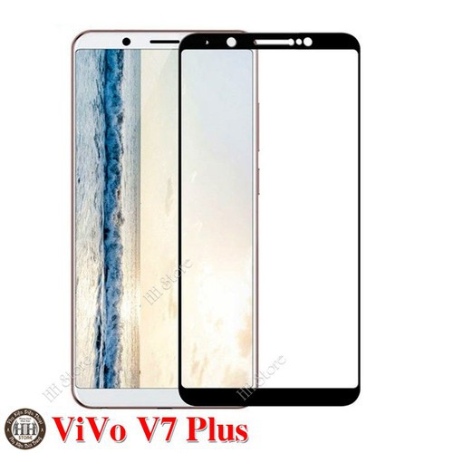 Kính cường lực full màn Vivo V7 Plus - Kính Full 5D độ cứng 9H keo toàn màn hình