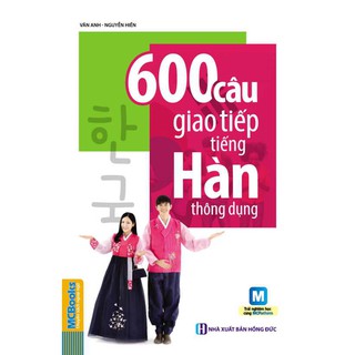 Sách (HỌC KÈM APP MIỄN PHÍ) 600 câu giao tiếp tiếng Hàn thông dụng
