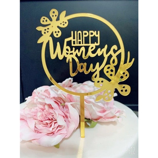 Topper mica Happy Women's Day tròn vàng + hoa