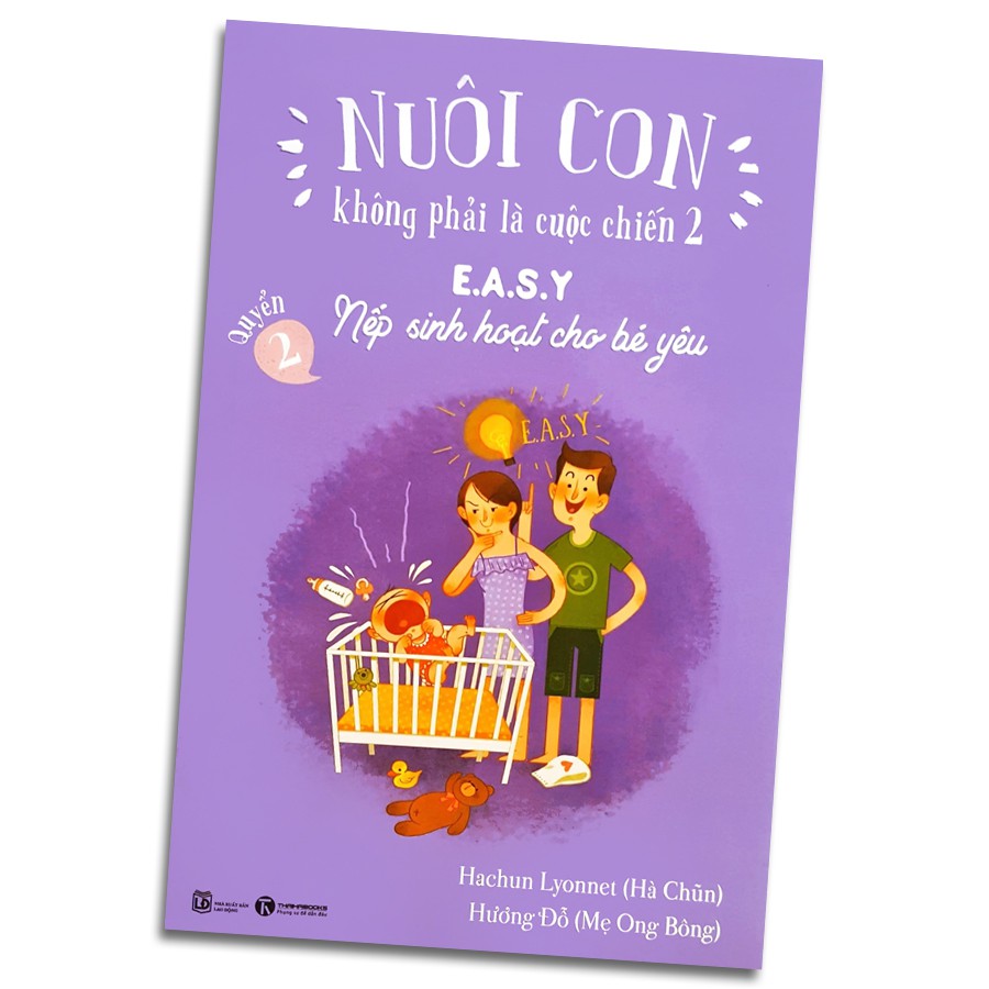 Sách - Nuôi Con không phải là cuộc chiến: EASY - Nếp sinh hoạt cho bé yêu