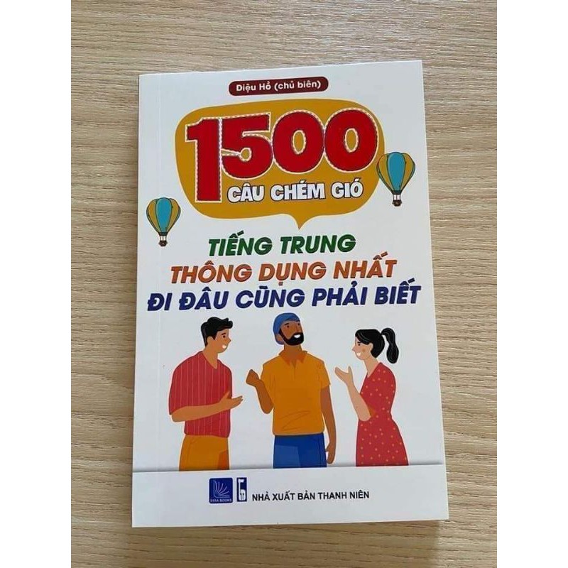 1500 câu giao tiếp tiếng Trung thông dụng nhất trong cuộc sống có phiên âm tiếng Việt dễ học