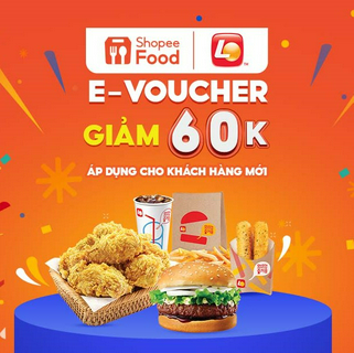 [E-voucher] Mã giảm giá 60K khi đặt Lotteria trên ShopeeFood tại ứng dụng Shopee cho Khách Hàng Mới