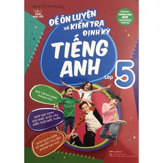 Sách - Đề Ôn Luyện Và Kiểm Tra Định Kỳ Tiếng Anh Lớp 5