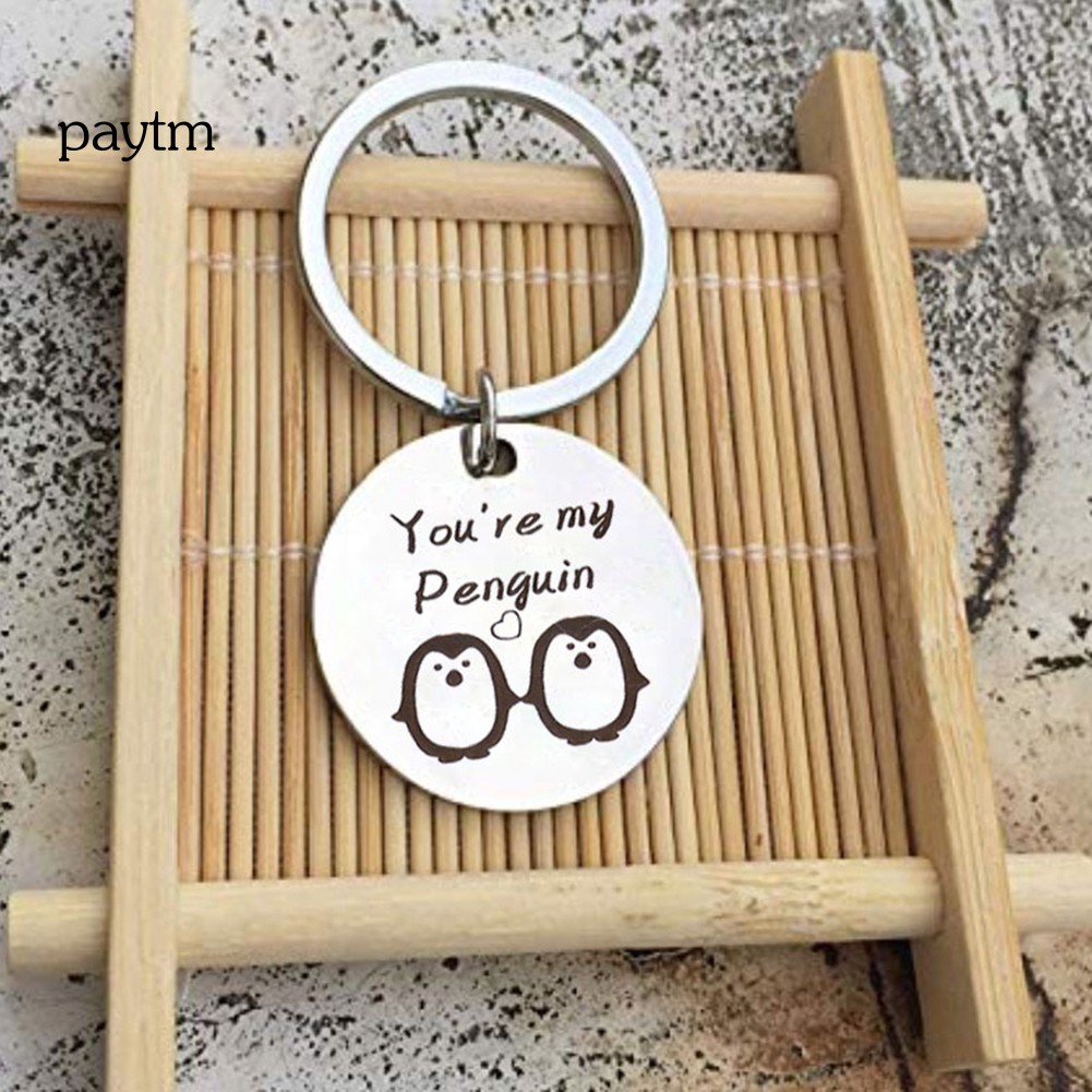 Móc Khóa Thép Không Gỉ Khắc Chữ You Are My Penguin Thời Trang