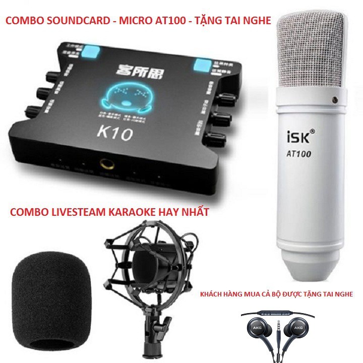 Bộ Sound Card XOX K10, Micro ISK AT100 Chính Hãng Mua Combo Tặng tai Nghe AKG-S10