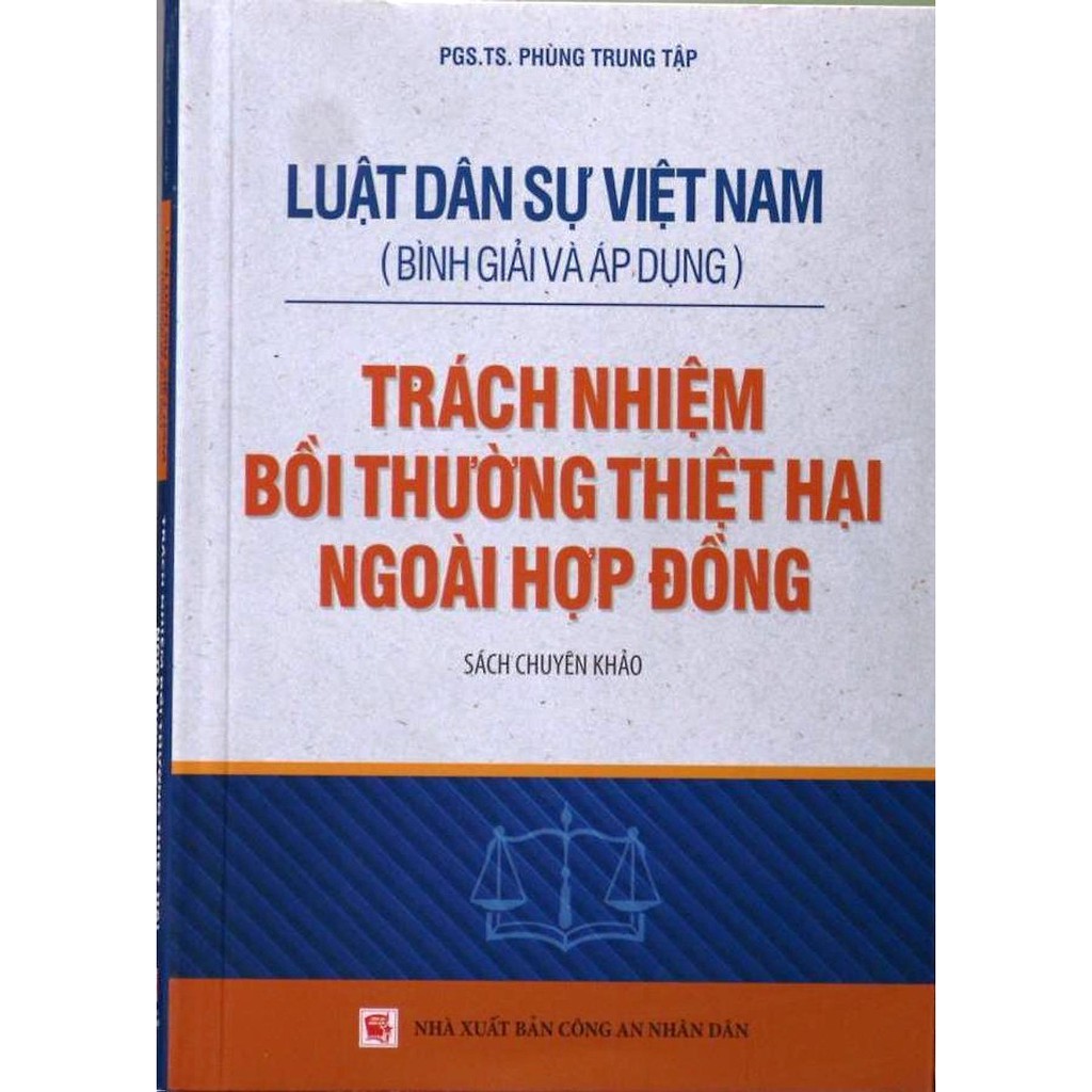 Sách - Luật Dân sự Việt Nam (Bình giải và áp dụng) - Trách nhiệm bồi thường thiệt hại ngoài hợp đồng